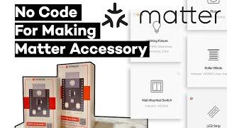 We can make ESP32 for Matter device without code (ESP ZeroCode)