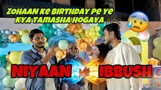 NIYAAN VS IBBUSH  Nida Ne Kaha Mujhe Bhai Se Darr Lagra Hain  ( Zohaan’s Birthday Vlog )