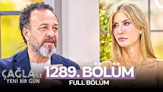 Çağla ile Yeni Bir Gün 1289. Bölüm