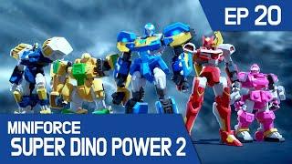 [MINIFORCE Super Dino Power2] Ep.20: Super Bots to the Rescue