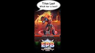 Titan Loot: Is A+ loot worth it? — Empires and Puzzles Books