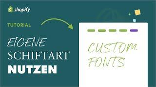 Eigene Schriftart in Shopify nutzen (komplett kostenlos und ohne Apps)