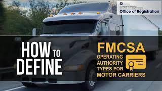 HOW TO Define FMCSA Operating Authority Types for Motor Carriers (FMCSA OFFICIAL VIDEO)