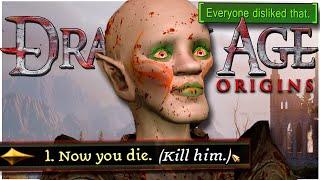 Being a PSYCHOPATH in Dragon Age Origins