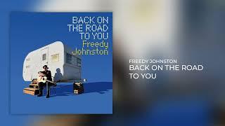 Freedy Johnston "Back on the Road to You" {Official Audio}
