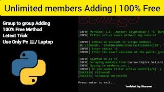 Unlimited members adding in pc | python| free and working perfectly | group scrap‎@Jay Ghunawat 