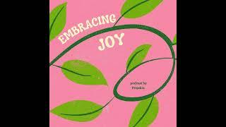Embracing Joy: How to Find True Happiness in Everyday Life