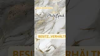 BESITZ…VERHÄLTNISSE #philolyrik #poesie #kreativesdenken #innovation #innerestimme #intuition #lyrik