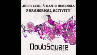 Julio Leal, David Herencia - Paranormal Activity (Original Mix)