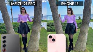 Meizu 21 Pro Vs iPhone 15 Camera Test Comparison