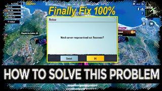 HOW TO SOLVE THIS PROBLEM MATCH SERVER RESPONSE TIMEOUT RECONNECT | FINALLY FIX PUBG SERVER GLITCH