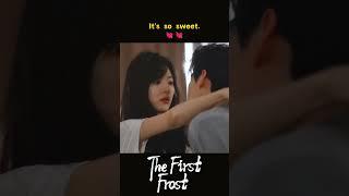 Curiosity and a crush make the perfect recipe! ️| The First Frost | YOUKU