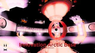 Innovation Arctic Base | Full Meltdown