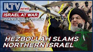 Israel Daily News – War Day 320 | August 21, 2024