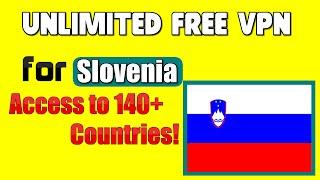 Unlimited and Free Slovenia VPN - Secure Your Online Privacy with FreeAndroidVPN!