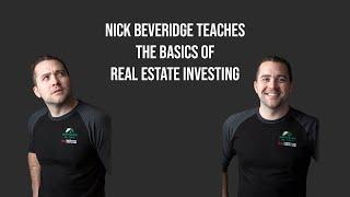 Nick Beveridge Teaches the Basics of Real Estate Investing