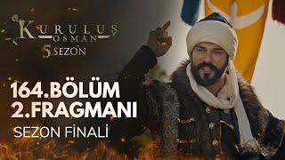 Kuruluş Osman 164. Bölüm 2. Fragmanı / Sezon Finali @BozdagFilmPlatolari