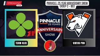 Dota 2 Live - Team Klee VS Virtus Pro | Pinnacle: 25 Year Anniversary Show | Group B - BO3