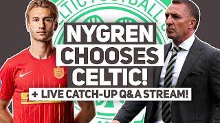 Benjamin Nygren CLOSE to completing Celtic move as week comes to an end! | LIVE Celtic FC Q&A Stream