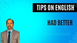 Tips on English | 1. 8. 'had better' | English with Dr. Sivadas Madhavan