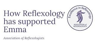 Emma talks about how reflexology has supported her