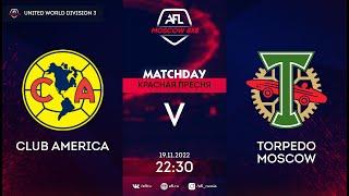 AFL22. United World. Division 3. Day 12. Club America - Torpedo Moscow