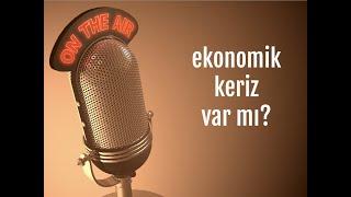 Ekonomik Keriz Var Mı?