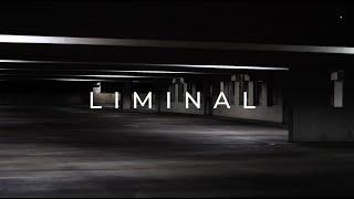 LIMINAL - A Video Essay On Liminal Space