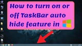 How to Fix The Taskbar Hide feature Completely in Windows 10, 8, 7