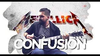 Confusion - Metallica - guitar cover by Mark Balage