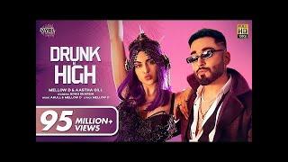 Drunk N High (Official Video) Mellow D - Aastha Gill - Adah Sharma - Akull