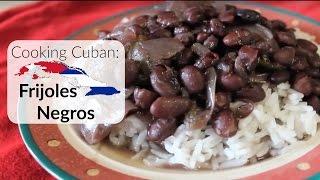 Cooking Cuban - Frijoles Negros (Black Beans)