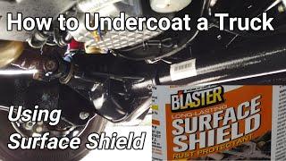 How to Undercoat a Truck using Surface Shield