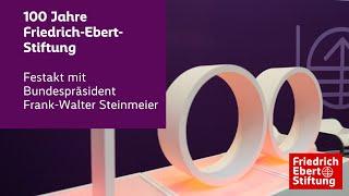 100 Jahre Friedrich-Ebert-Stiftung - Festakt mit Bundespräsident Frank-Walter Steinmeier