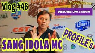 VLOG 46 - Sang Idola MC Profile - By : SAID MC (21.11.2018)