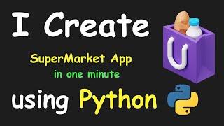 I CREATE SUPER MARKET APP IN 1 MIN USING PYTHON & LEARN PYTHON BY BUILDING SIMPLE PROJECTS