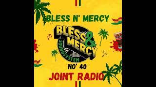 Bless N’ Mercy 40 - Special show for Joint Radio Reggae