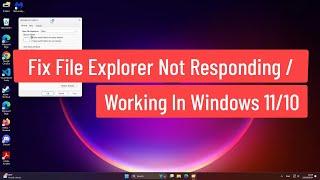 Updated ** Fix File Explorer Not Responding \ Working In Windows 11/10