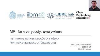 MRI for everybody, everywhere by Joseba Alonso | Libre hub Seminar