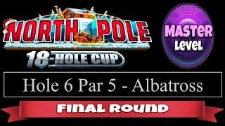 Golf Clash - North Pole 18 Hole Cup - Master - Hole 6, Albatross - Final/Weekend Round!