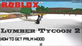 Roblox: Lumber Tycoon 2: How to get palm wood (Defaultio secret)