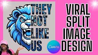 CREATE VIRAL TRENDING They Not Like Us SPLIT DESIGN IN CANVA