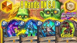 NEW 8 Hands DK 6.0 Is The Best Meta Breaker Deck To Craft At The Great Dark Beyond | Hearthstone