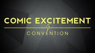 Comic Excitement Convention!