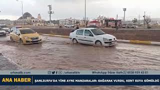 Şanlıurfa’da Yine Aynı Manzaralar: Sağanak Vurdu, Kent Suya Gömüldü