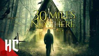 30 Miles From Nowhere | Full Slasher Horror | HORROR CENTRAL