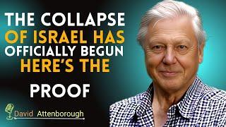 The Collapse of Israel Has Officially Begun – Here’s the Proof | David Attenborough speech