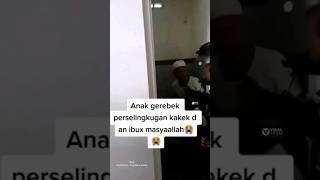 anak gerebek perselingkuhan kakek dan ibunya #viral #beritaterkini