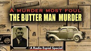 MURDER MOST FOUL: The Butter Man Murder