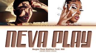 Megan Thee Stallion - Neva Play (feat. RM) Lyrics (Color Coded Lyrics)